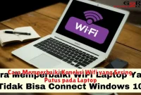 Cara Memperbaiki Koneksi Wifi yang Sering Putus pada Laptop