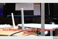 Cara Memperkuat Sinyal Wifi pada Laptop di Area Luas