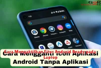 Cara Mengaktifkan Fitur Android Ready pada Laptop