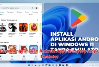 Cara Menggunakan Android Apps di Laptop tanpa Emulator