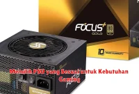 Memilih PSU yang Sesuai untuk Kebutuhan Gaming