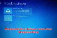Memperbaiki Error Software tanpa Harus Menginstal Ulang