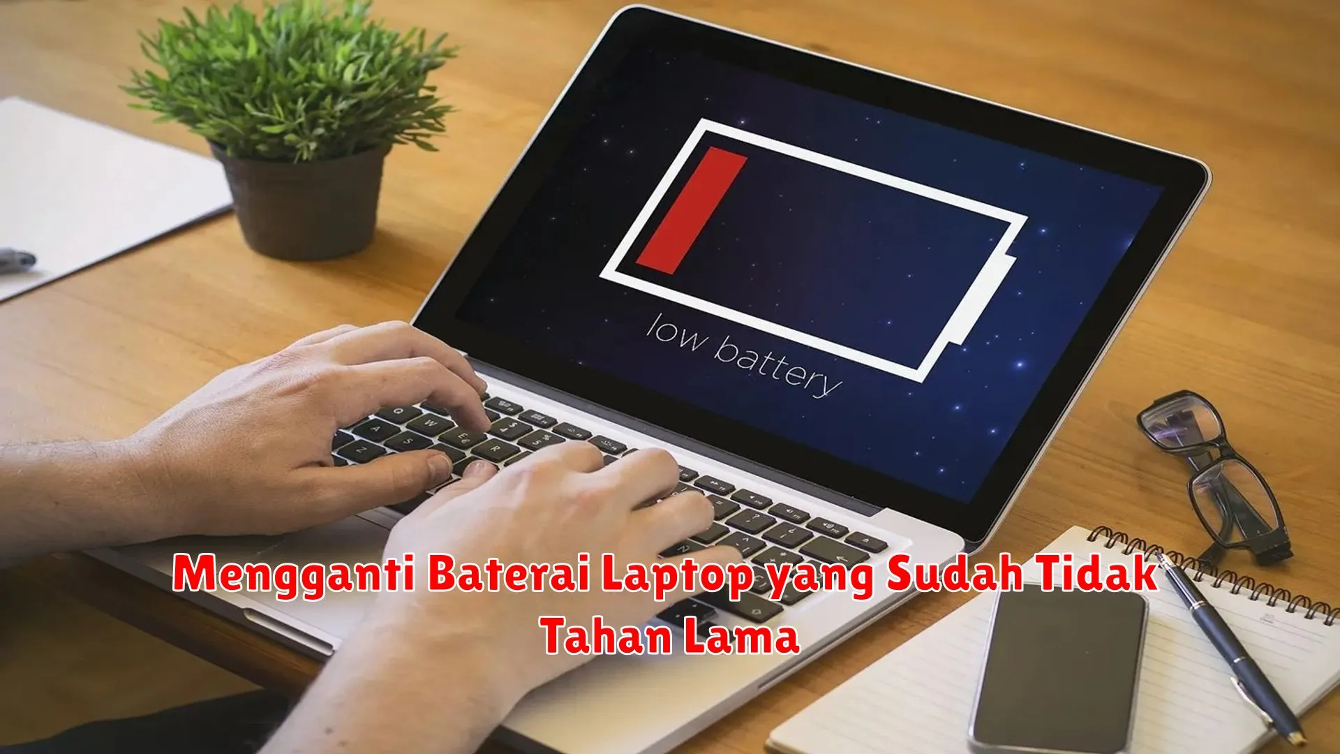 Mengganti Baterai Laptop yang Sudah Tidak Tahan Lama