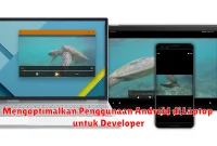 Mengoptimalkan Penggunaan Android di Laptop untuk Developer