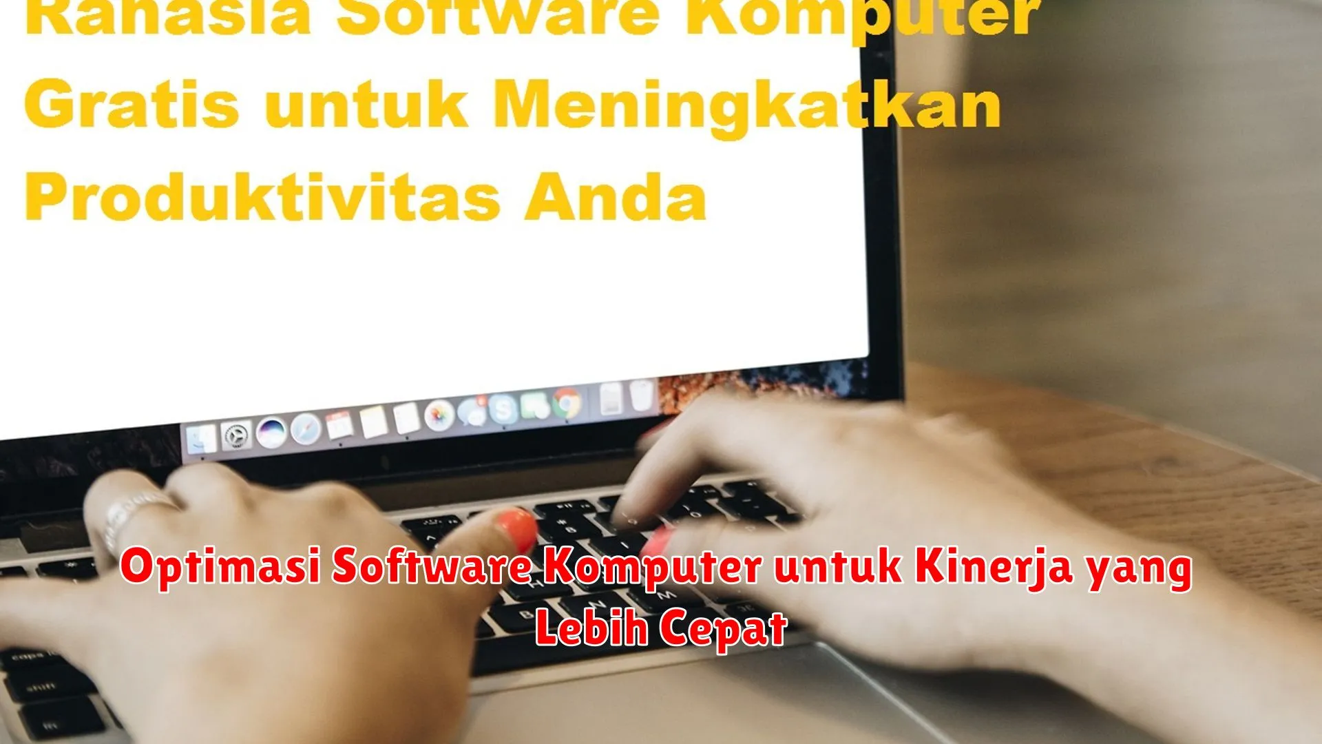 Optimasi Software Komputer untuk Kinerja yang Lebih Cepat