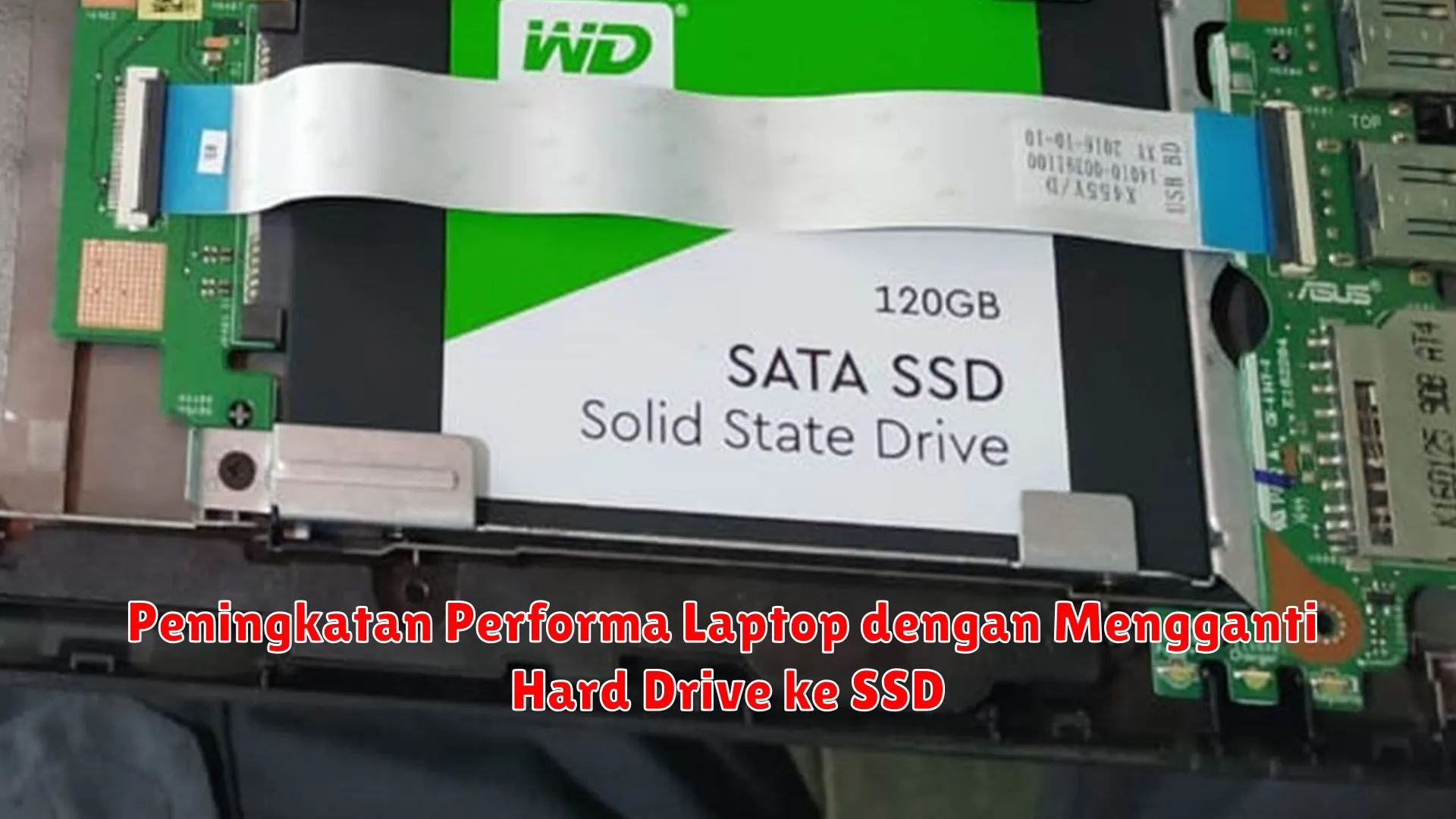 Peningkatan Performa Laptop dengan Mengganti Hard Drive ke SSD