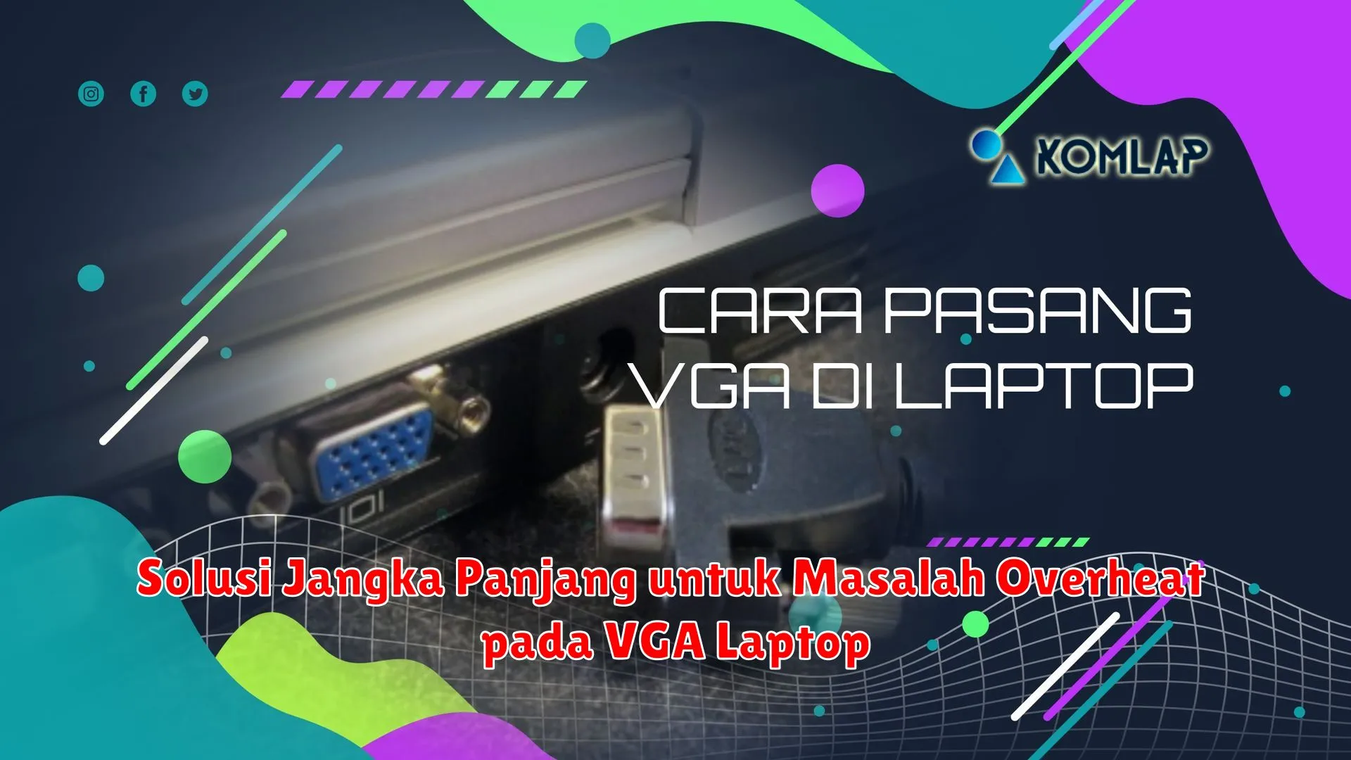 Solusi Jangka Panjang untuk Masalah Overheat pada VGA Laptop