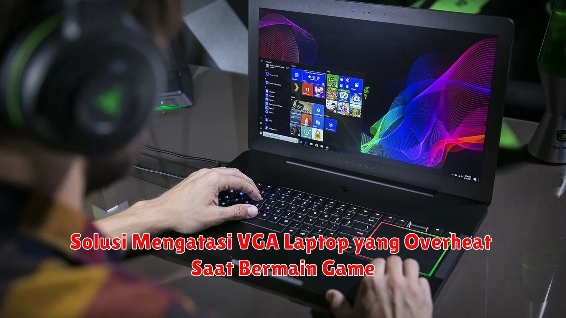 Solusi Mengatasi VGA Laptop yang Overheat Saat Bermain Game