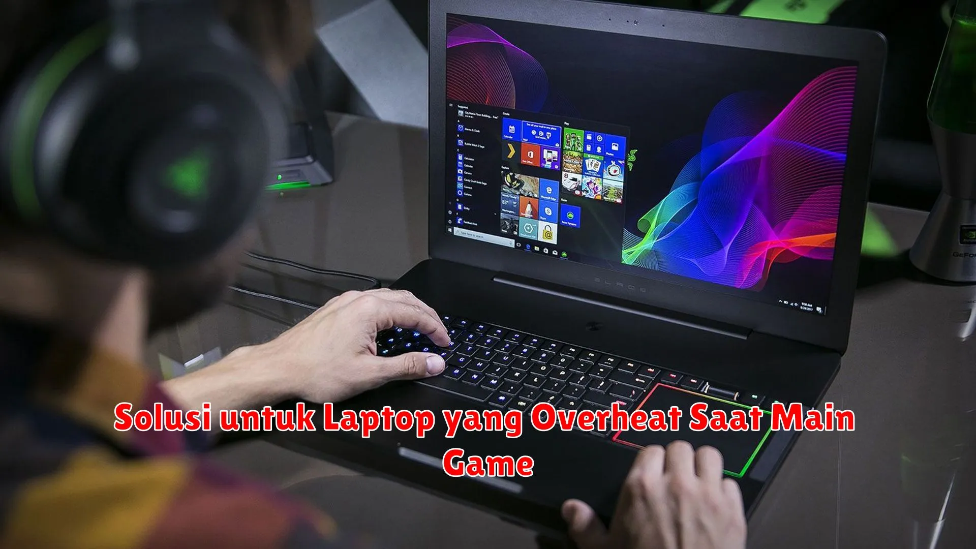 Solusi untuk Laptop yang Overheat Saat Main Game