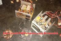 Solusi untuk PSU Komputer yang Bermasalah