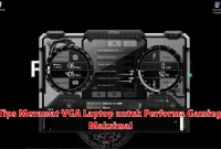 Tips Merawat VGA Laptop untuk Performa Gaming Maksimal